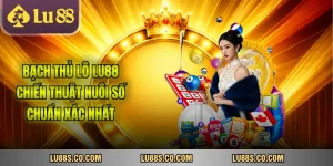 Bạch Thủ Lô Lu88