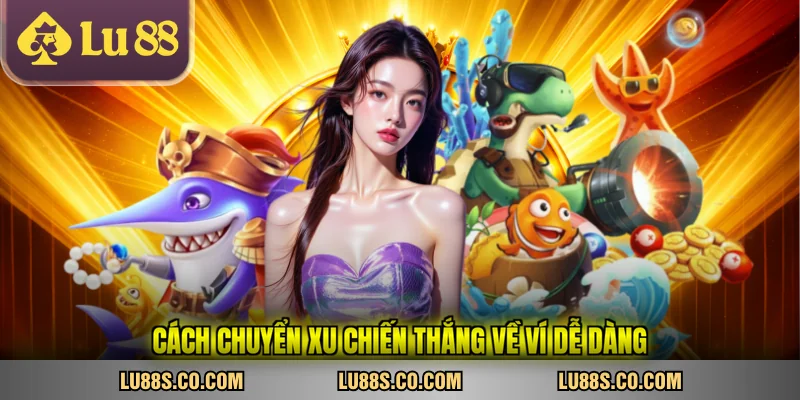 Cách chuyển xu chiến thắng về ví dễ dàng