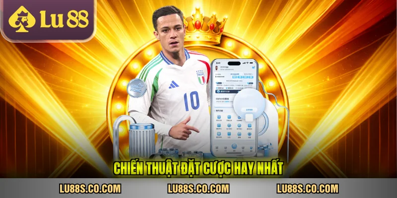 Chiến thuật đặt cược hay nhất