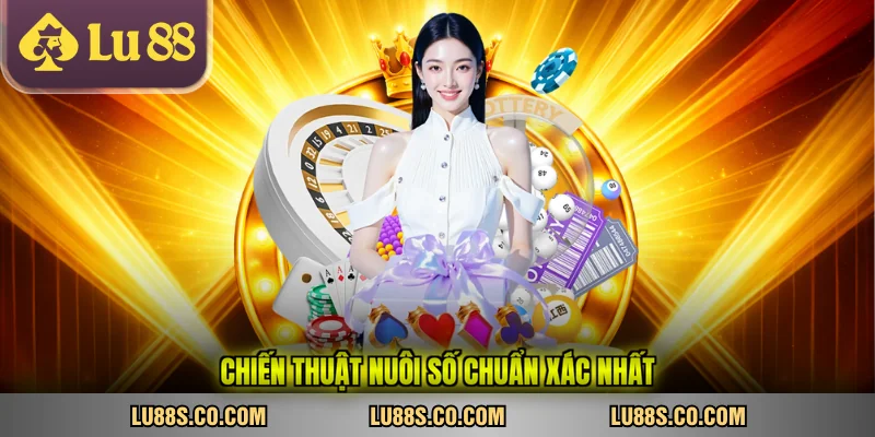 Chiến thuật nuôi số chuẩn xác nhất