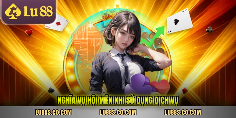 Nghĩa vụ hội viên khi sử dụng dịch vụ