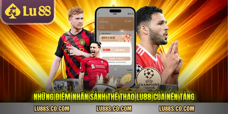 Những điểm nhấn sảnh thể thao LU88 của nền tảng