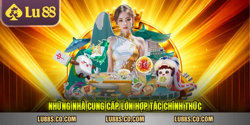 Những nhà cung cấp lớn hợp tác chính thức